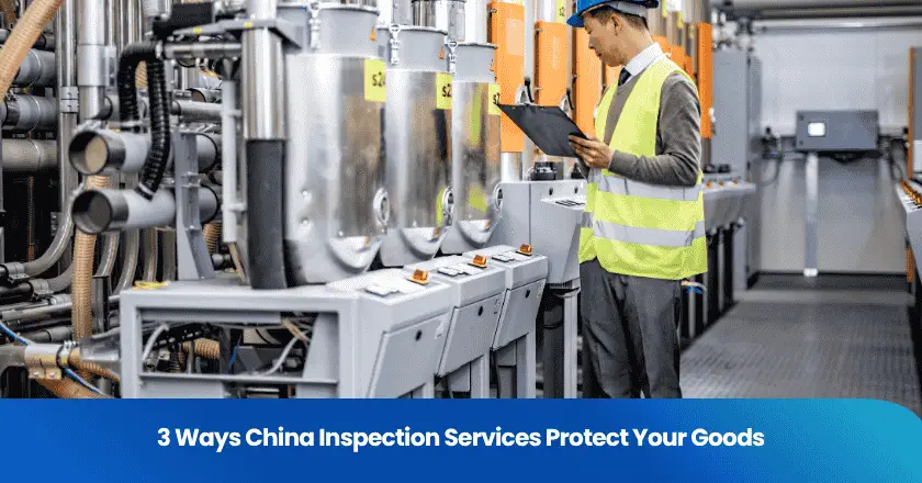 3 ways China inspection services protect your goods